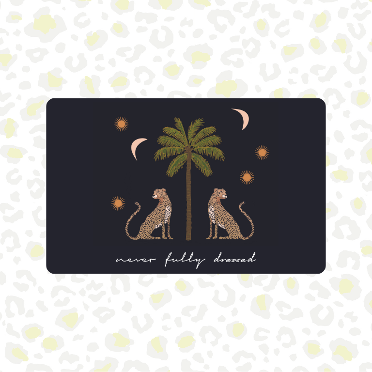 Never Fully Dressed e-Gift Voucher - Digital Gift Card